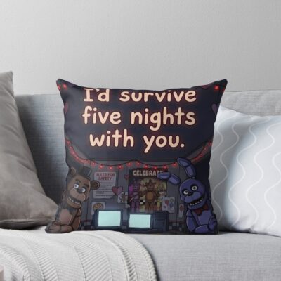 I D Survive Five Nights With You Fnaf Valentine S Day Gift Throw Pillow